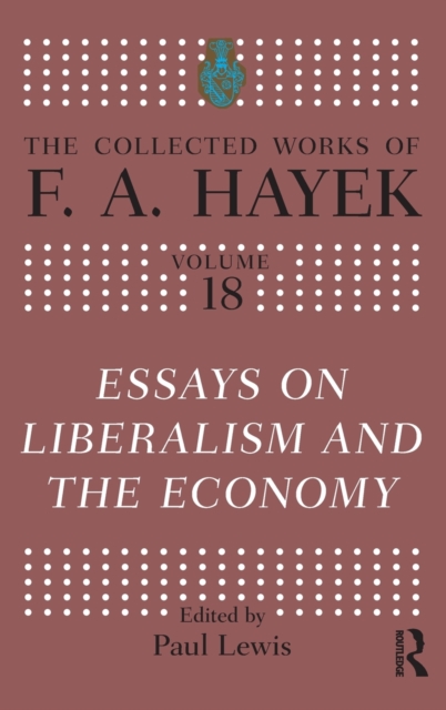 Essays on Liberalism and the Economy, Hardback Book