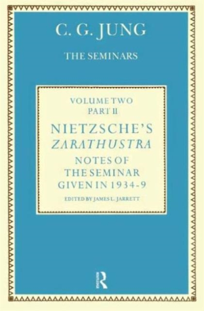 Nietzsche's Zarathustra : Notes of the Seminar given in 1934-1939 by C.G. Jung, Hardback Book