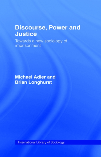 Discourse Power and Justice, Hardback Book