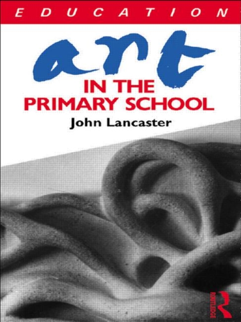 Art in the Primary School, Paperback / softback Book