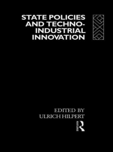 State Policies and Techno-Industrial Innovation, Hardback Book