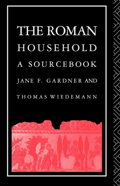 The Roman Household : A Sourcebook, Paperback / softback Book