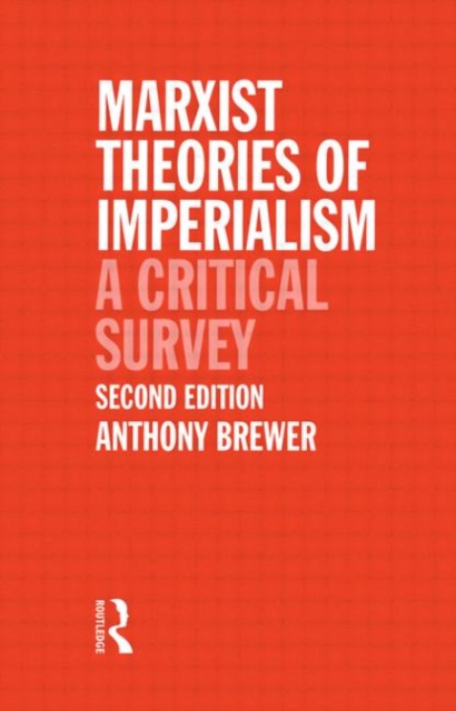 Marxist Theories of Imperialism : A Critical Survey, Paperback / softback Book