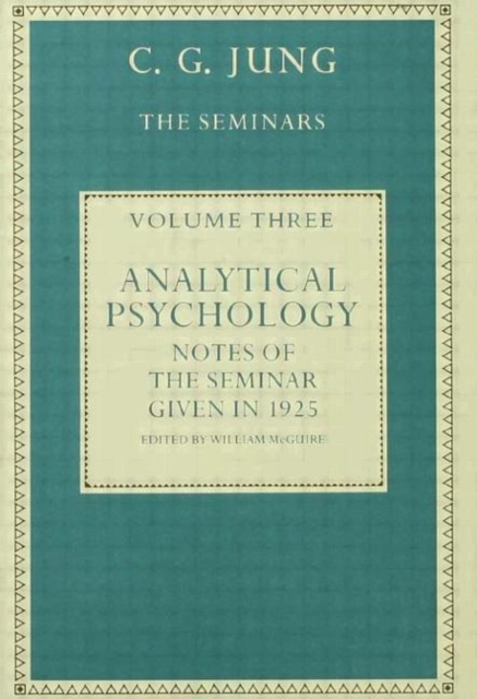 Analytical Psychology : Notes of the Seminar given in 1925 by C.G. Jung, Hardback Book