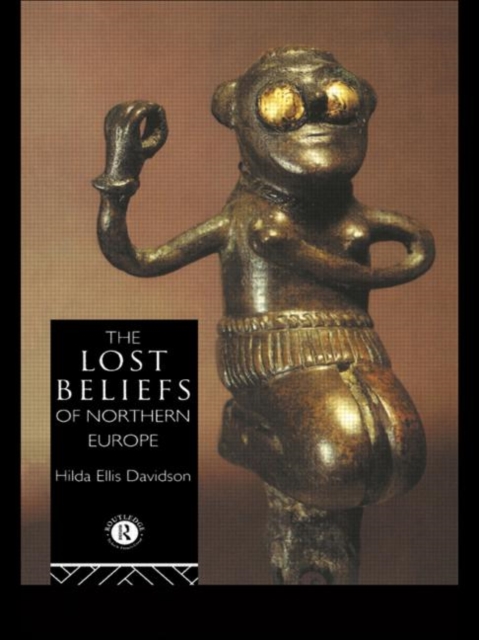 The Lost Beliefs of Northern Europe, Hardback Book