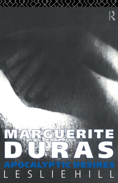 Marguerite Duras : Apocalyptic Desires, Paperback / softback Book
