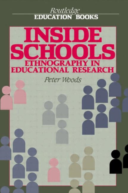 Inside Schools : Ethnography in Schools, Paperback / softback Book