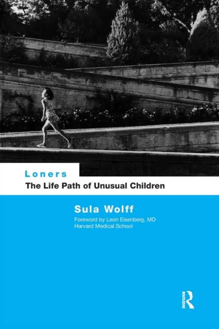 Loners : The Life Path of Unusual Children, Paperback / softback Book