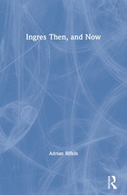 Ingres Then, and Now, Paperback / softback Book