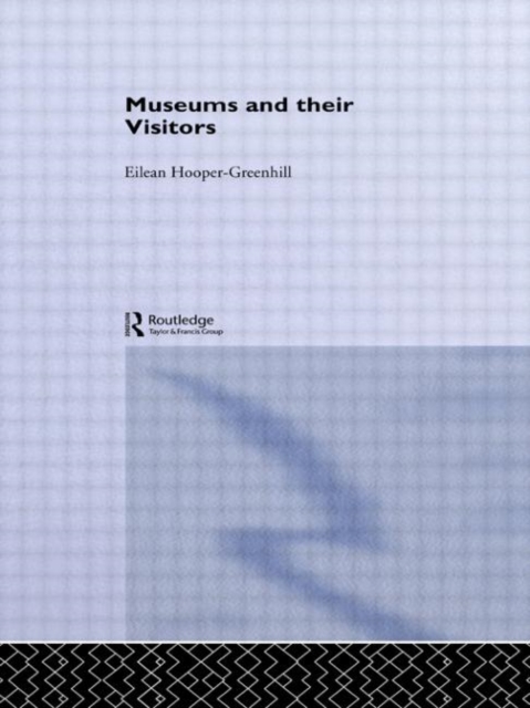 Museums and Their Visitors, Hardback Book