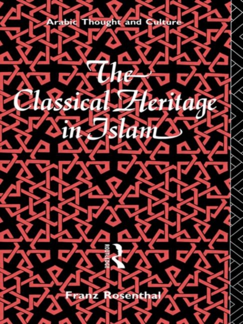 The Classical Heritage in Islam, Paperback / softback Book