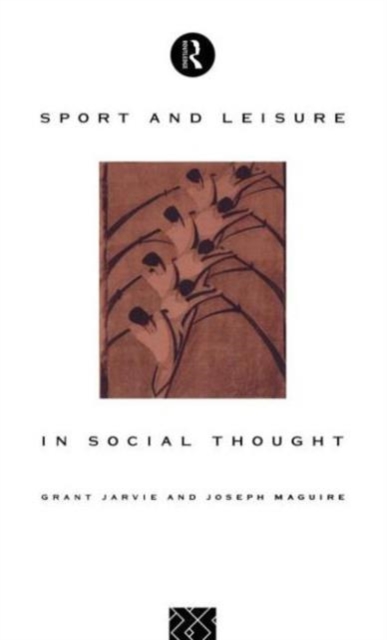 Sport and Leisure in Social Thought, Hardback Book