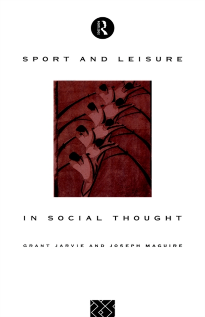 Sport and Leisure in Social Thought, Paperback / softback Book