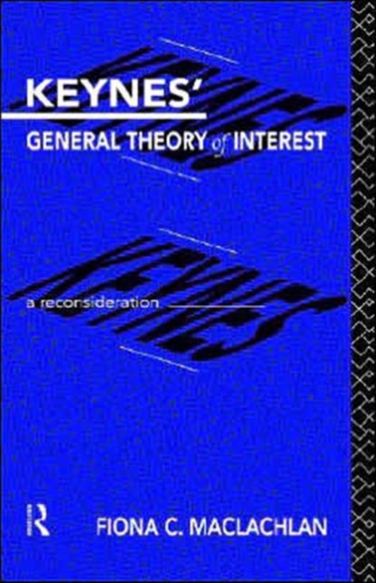 Keynes' General Theory of Interest : A Reconsideration, Hardback Book