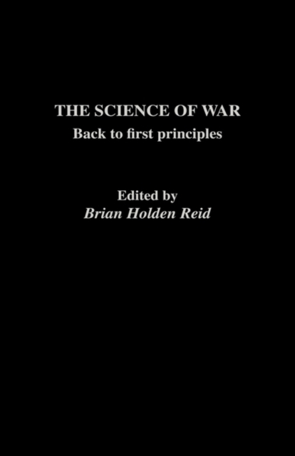 The Science of War : Back to First Principles, Hardback Book