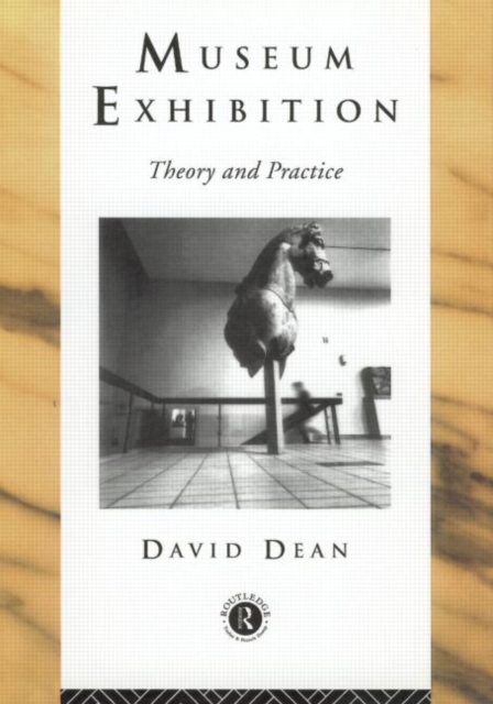Museum Exhibition : Theory and Practice, Paperback / softback Book
