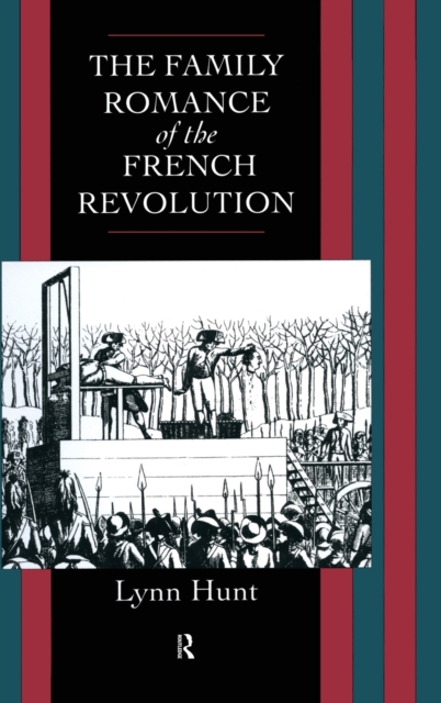 Family Romance of the French Revolution, Hardback Book