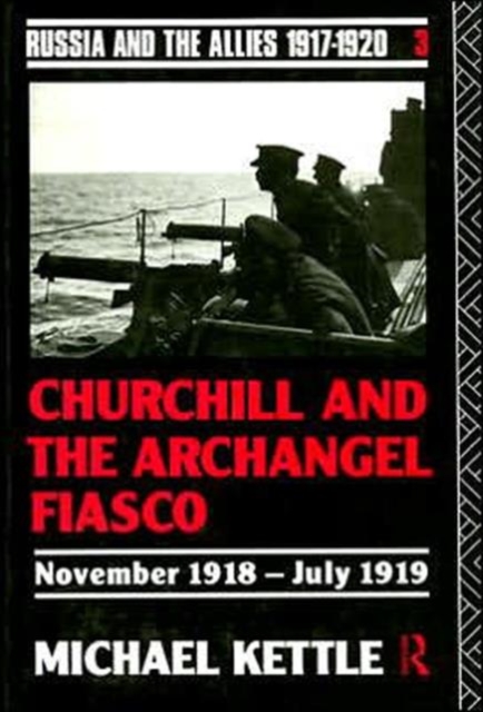 Churchill and the Archangel Fiasco, Hardback Book