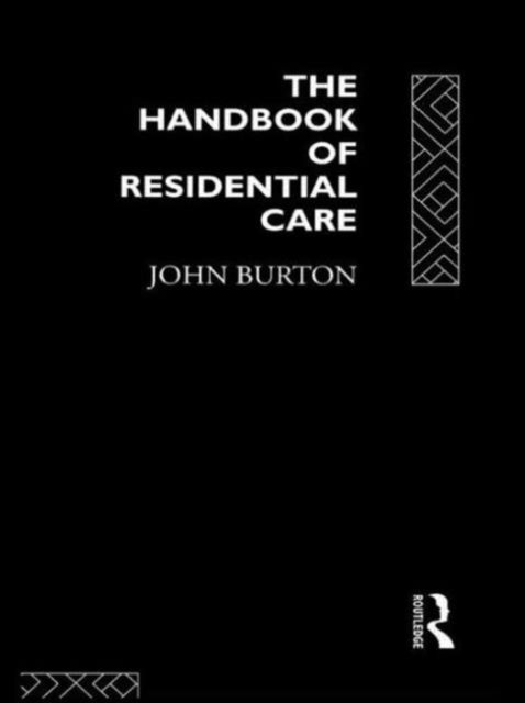 The Handbook of Residential Care, Paperback / softback Book