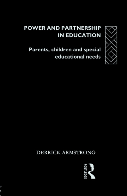 Power and Partnership in Education : Parents, Children and Special Educational Needs, Paperback / softback Book