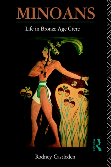 Minoans : Life in Bronze Age Crete, Paperback / softback Book