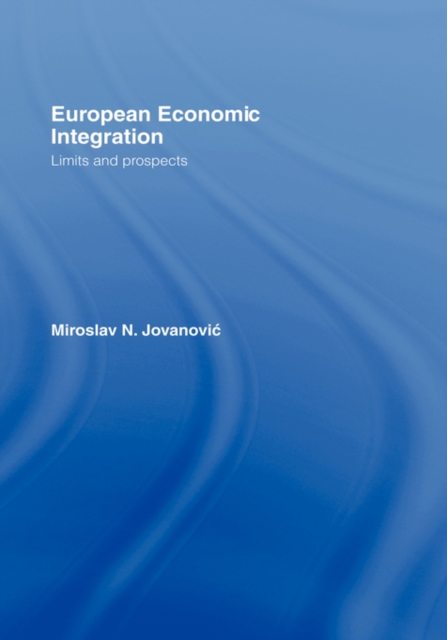 European Economic Integration : Limits and Prospects, Hardback Book