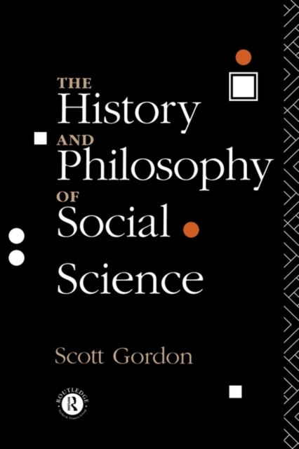 The History and Philosophy of Social Science, Paperback / softback Book
