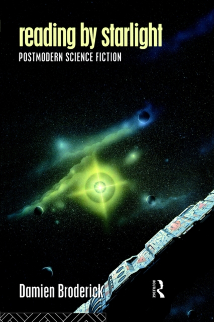 Reading by Starlight : Postmodern Science Fiction, Paperback / softback Book