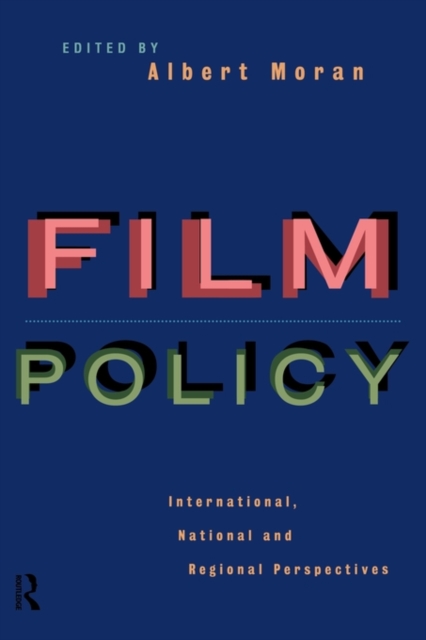 Film Policy : International, National and Regional Perspectives, Paperback / softback Book
