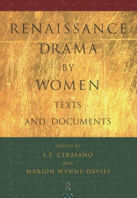 Renaissance Drama by Women: Texts and Documents, Hardback Book