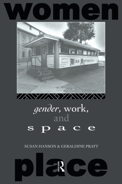 Gender, Work and Space, Paperback / softback Book