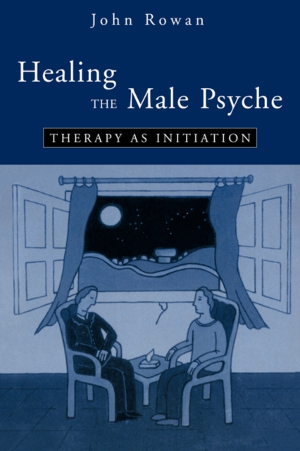 Healing the Male Psyche : Therapy as Initiation, Paperback / softback Book
