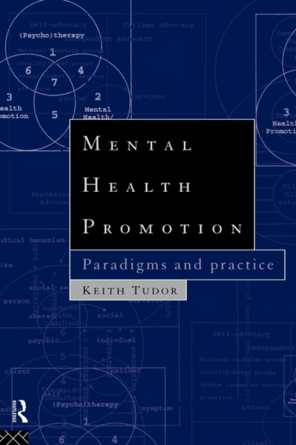 Mental Health Promotion : Paradigms and Practice, Paperback / softback Book