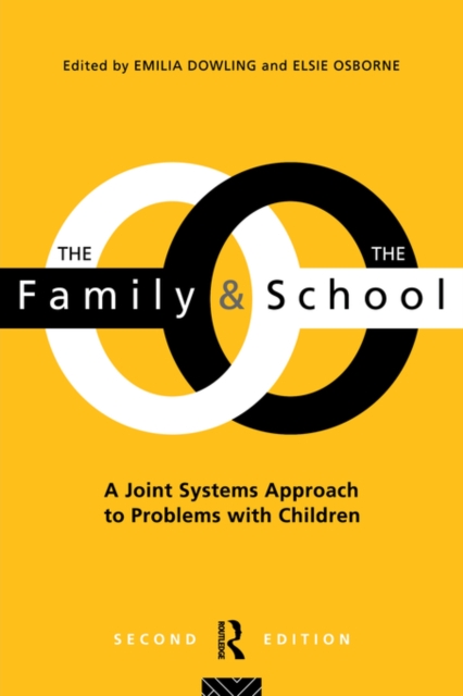 The Family and the School : A Joint Systems Aproach to Problems with Children, Paperback / softback Book