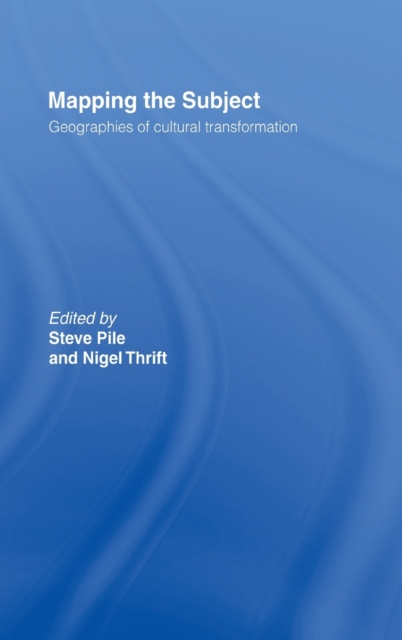Mapping the Subject : Geographies of Cultural Transformation, Hardback Book
