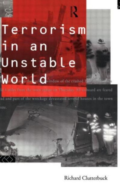 Terrorism in an Unstable World, Hardback Book
