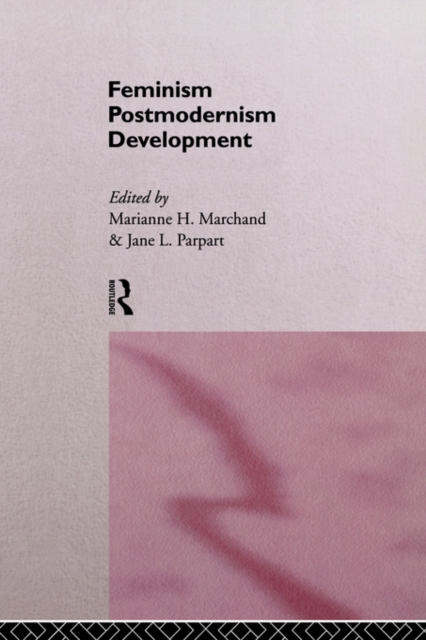 Feminism/ Postmodernism/ Development, Paperback / softback Book