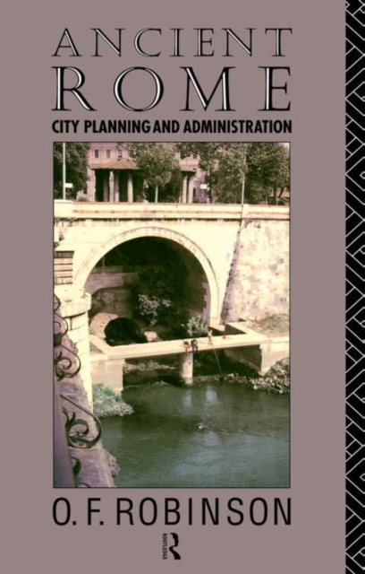 Ancient Rome : City Planning and Administration, Paperback / softback Book