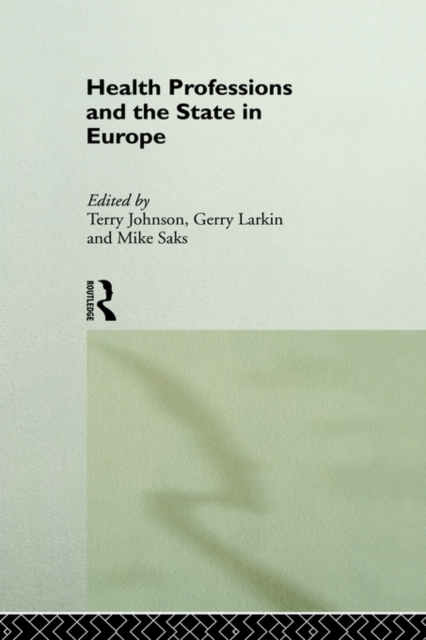 Health Professions and the State in Europe, Paperback / softback Book