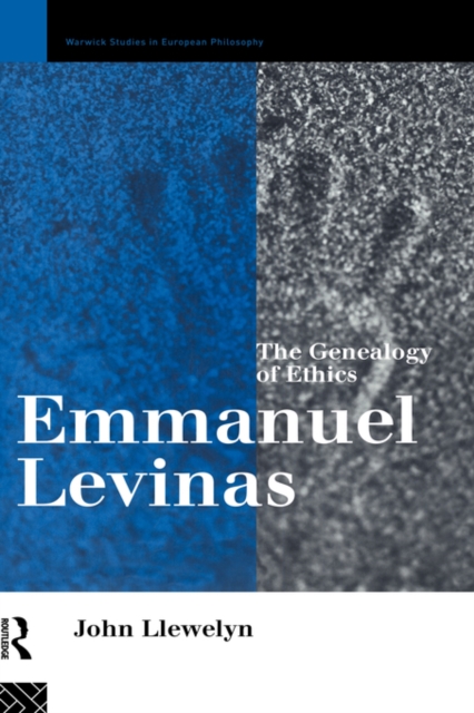 Emmanuel Levinas : The Genealogy of Ethics, Hardback Book