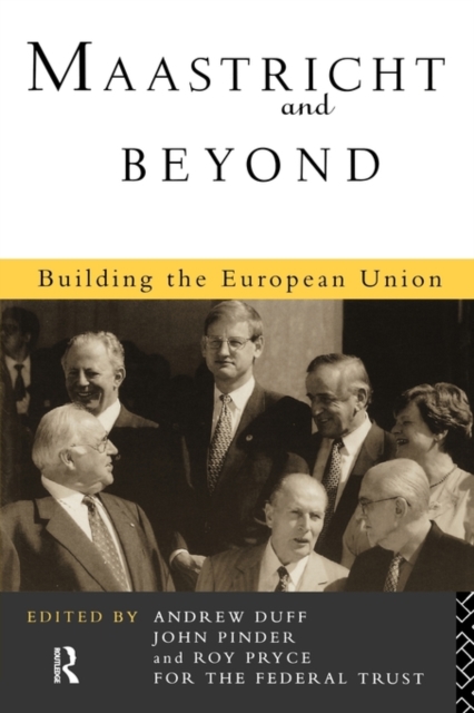 Maastricht and Beyond : Building a European Union, Paperback / softback Book