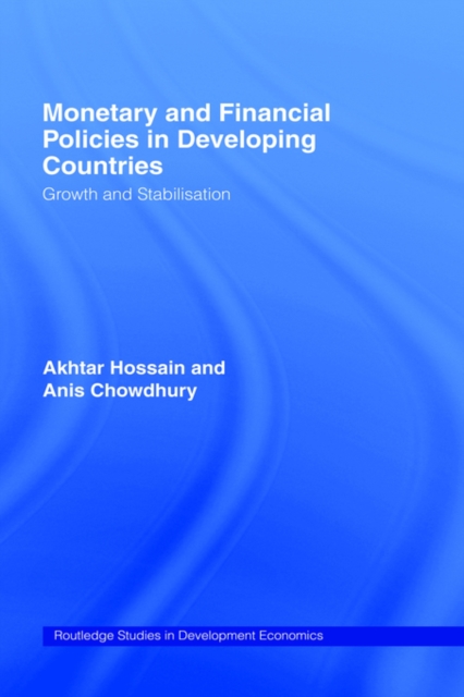 Monetary and Financial Policies in Developing Countries : Growth and Stabilization, Hardback Book