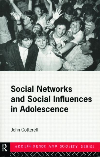 Social Networks and Social Influences in Adolescence, Hardback Book