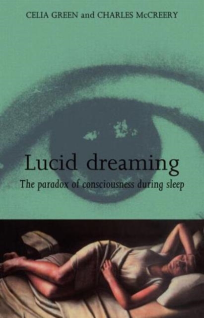 Lucid Dreaming : The Paradox of Consciousness During Sleep, Paperback / softback Book