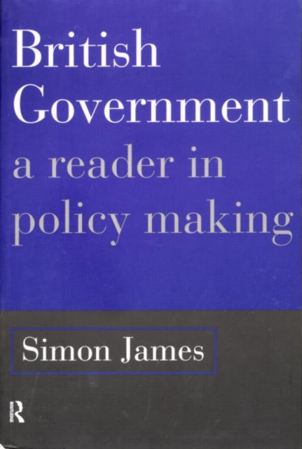 British Government : A Reader in Policy Making, Paperback / softback Book