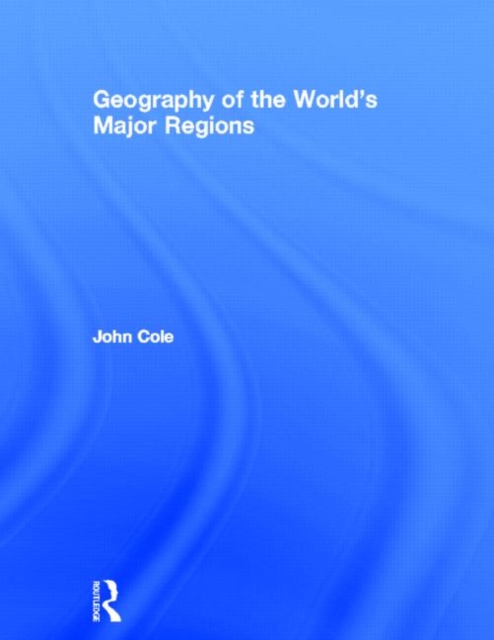 Geography of the World's Major Regions, Hardback Book