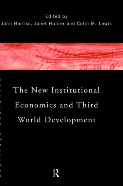 The New Institutional Economics and Third World Development, Hardback Book