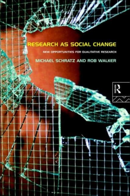 Research as Social Change : New Opportunities for Qualitative Research, Hardback Book