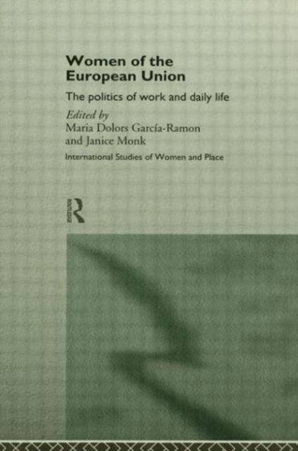 Women of the European Union : The Politics of Work and Daily Life, Paperback / softback Book