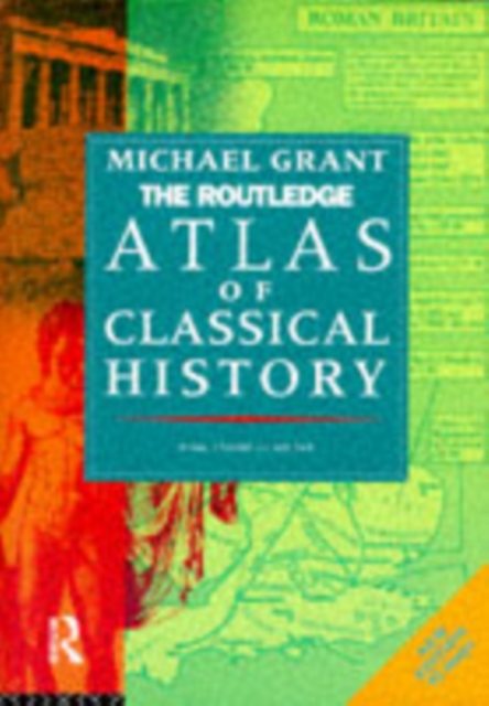 The Routledge Atlas of Classical History : From 1700 BC to AD 565, Paperback / softback Book